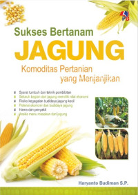 Image of Sukses Bertanam jagung komoditas pertanian yang menjanjikan